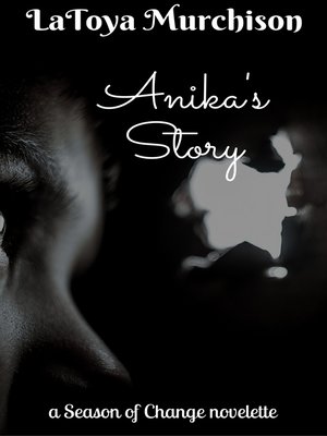 cover image of Anika's Story (Novelette) (A Season of Change Book 1)